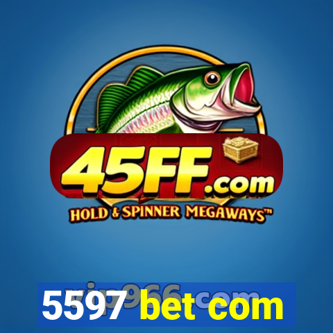 5597 bet com